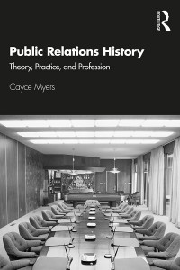 Image of Public Relations: History Theory, Practice, And Profession